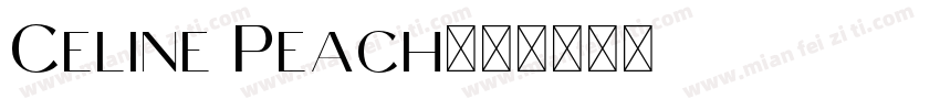 Celine Peach字体转换